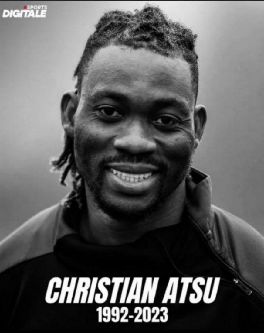 Christian Atsu is dead